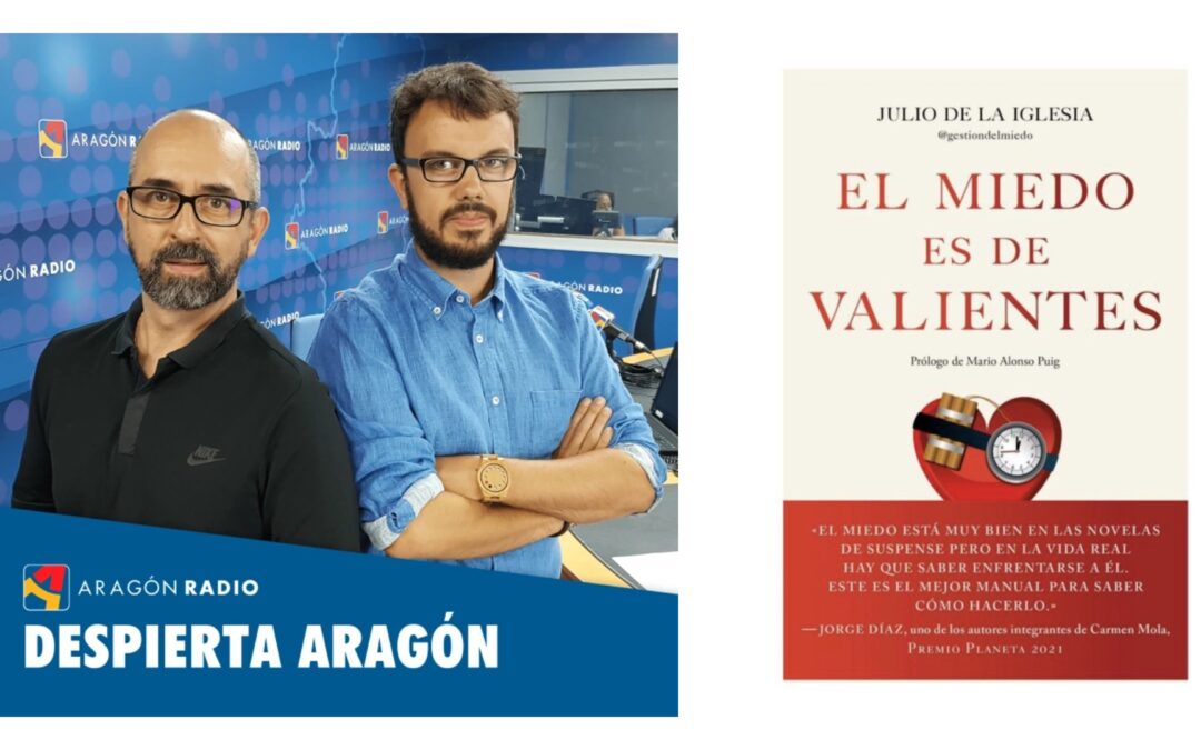 Entrevista a Julio de la Iglesia en Aragón Radio sobre su libro: 'El miedo es de valientes'