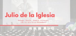 Eventos de Julio de la Iglesia en Málaga, Sevilla, Madrid y A Coruña