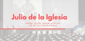 Eventos de Julio de la Iglesia en Málaga, Sevilla, Madrid y A Coruña