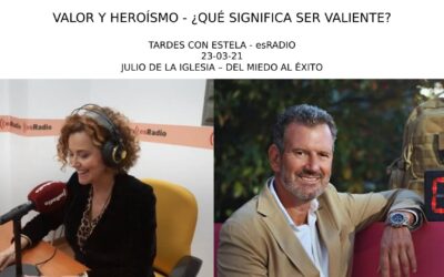 VALOR Y HEROÍSMO, ¿QUÉ SIGNIFICA SER VALIENTE? – Julio de la Iglesia en esRadio (23-03-21)